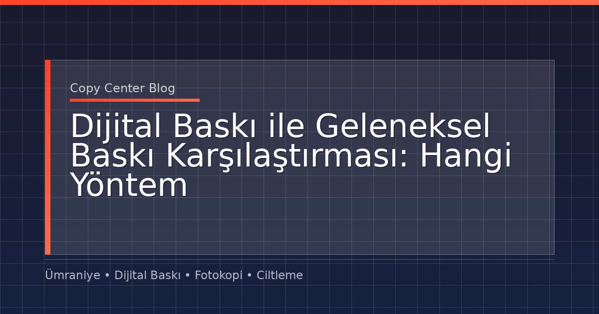 Dijital Baskı ile Geleneksel Baskı Karşılaştırması: Hangi Yöntem Sizin İçin Daha Uygun?